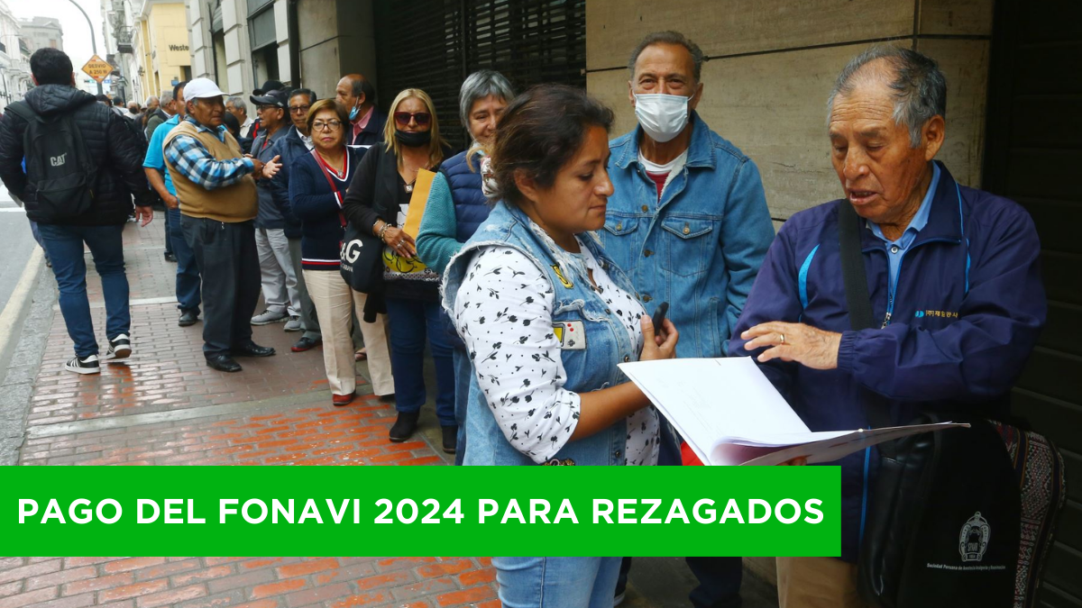 Pago Del Fonavi 2024 Para Rezagados: ¿Cuándo Cobrar?