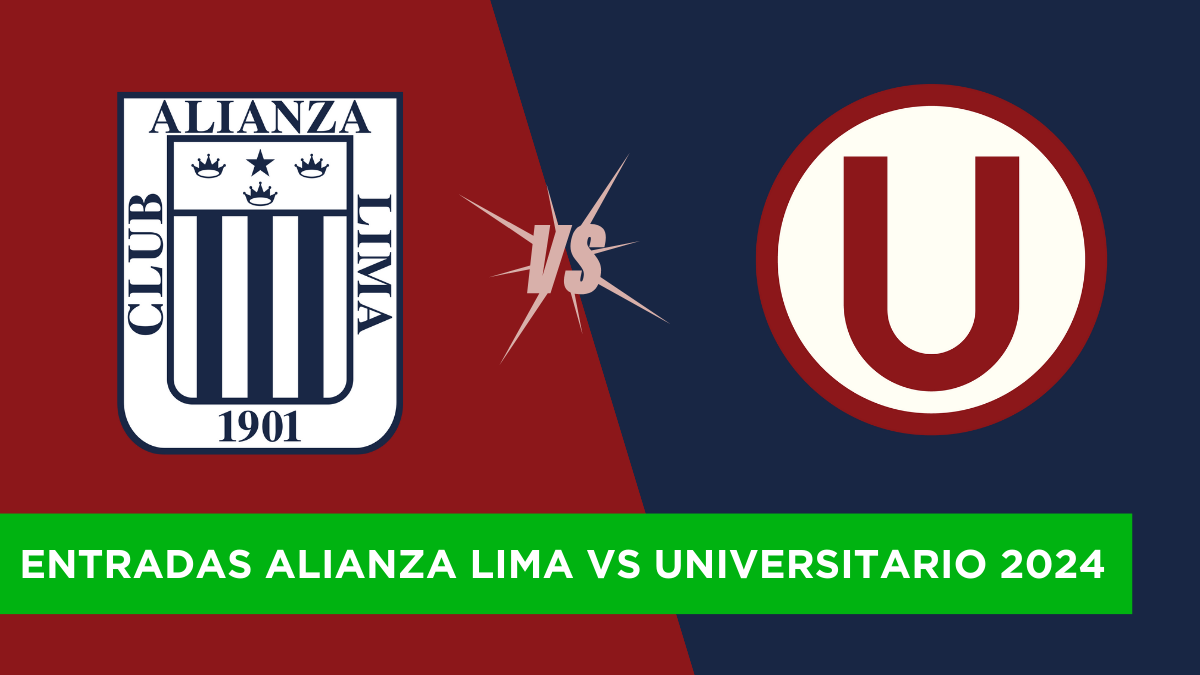 Entradas Alianza Lima vs Universitario 2024 ¿Cuándo salen?